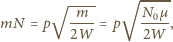 √√ =pm=pN0µ, mN 2W2W 