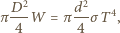 2 D d2 π ---W =π--σ T4, 4 4 