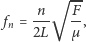  √ -- f =-n- F-, n 2L µ 