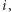 |i, 