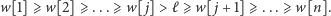w[1]⩾ w[2] ⩾...⩾ w[ j] > ℓ ⩾ w[ j + 1] ⩾ ... ⩾w[n]. 