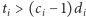 |ti > (ci− 1)di 