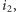 i , 2 