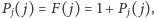 |P( j) = F( j) = 1 +P ( j), j j 