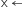 x