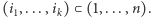 (i ,...,i ) ⊂(1,...,n). 1 k 