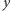 | y