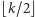 | ⌊k/2⌋ 