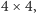|4× 4,