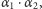α1⋅α 2,