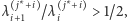  j +i j +i |λi+1 /λi > 1/2,