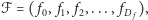 fℱ = ( f0, f1, f2,..., fD ),