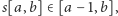 |s[a, b]∈ [a− 1,b], 