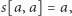  s[a,a] = a, 
