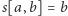 s[a,b] = b 