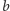 |b 
