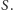 S.