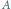 |A