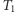 |T 1 