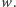 w.
