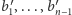  ′ ′ b 1,...,bn−1 