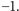 |−1. 