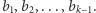 |b1,b2,...,bk−1. 