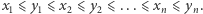 |x ⩽ y ⩽ x ⩽ y ⩽... ⩽x ⩽ y . 1 1 2 2 n n 