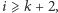i ⩾k + 2, 
