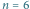 n 6 
