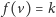 | f(v) = k