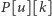 P [u][k] 