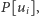 |P[ui],