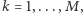 ,k = 1,...,M 