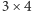 3 × 4 