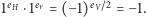1eH⋅1ev = (−1)eV~2 = −1. 