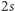 2s 