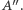 ′′ A. 