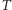 T | 