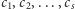 c1,c2,...,cs 