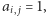 ai, j = 1, 