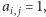 ai, j = 1, 