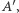 A′, 
