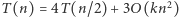 T(n) = 4T (n/2) +3O(kn 