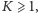 K | ⩾1,