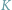 |K