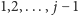 |1,2,..., j− 1 