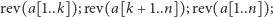 rev(a[1..k]);rev(a[k+ 1..n]);rev(a[1..n]); 