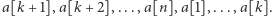 |a[k+ 1],a[k +2],...,a[n],a[1],...,a[k].