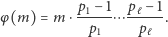  p1-−1 p-ℓ−-1 φ(m) = m ⋅ p1 ⋯ pℓ . 